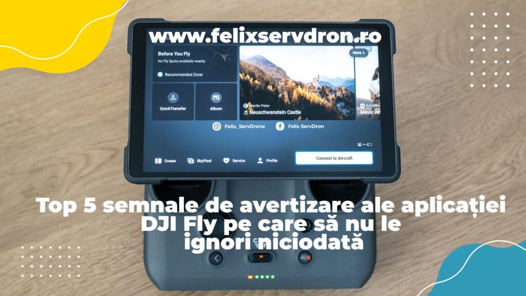 Top 5 alerte DJI Fly pe care să nu le ignori | Felix ServDron